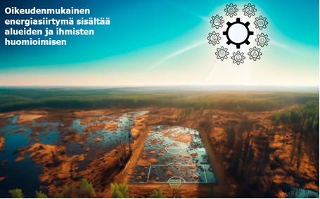 Oikeudenmukainen energiasiirtymä - kuva, joka korostaa alueiden ja ihmisten huomioimista siirtymässä kohti kestävämpää energiantuotantoa.