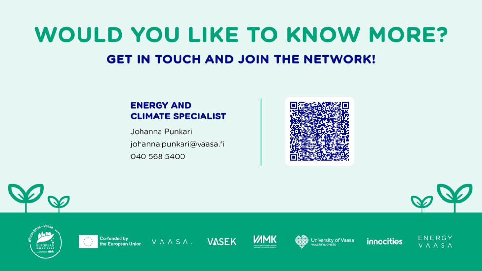 Green and light blue graphic with text: “Would you like to know more? Get in touch and join the network!” Contact details: “Energy and Climate Specialist Johanna Punkari, johanna.punkari@vaasa.fi, 040 568 5400.” A QR code is displayed on the right. Bottom section shows logos of European Union, Vaasa, VASEK, VAMK, University of Vaasa, InnoCities, and Energy Vaasa. Decorative plant icons appear on both sides.